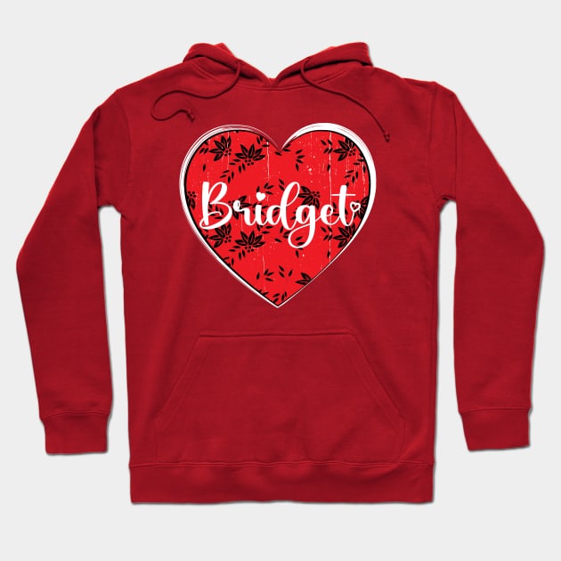 I Love Bridget First Name I Heart Bridget Hoodie by ArticArtac